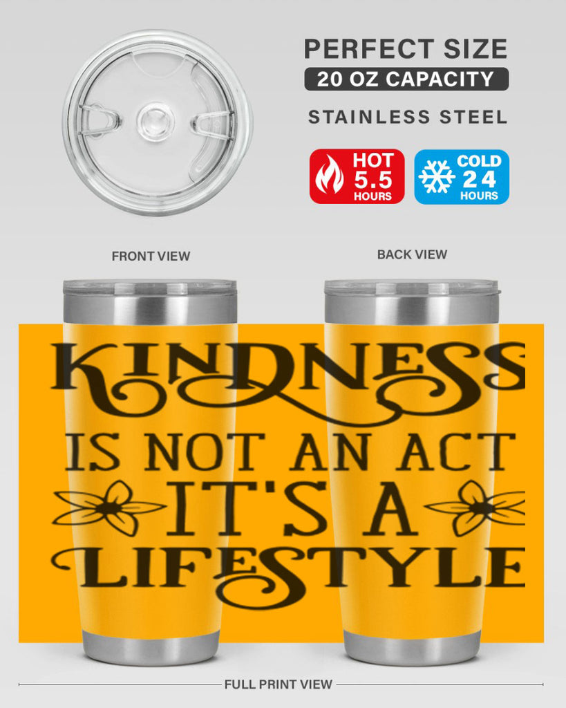Kindness is not an act 295#- spring- Tumbler