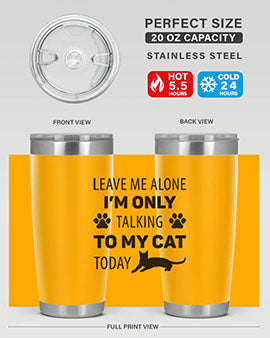 Leave Me Alone Style 62#- cat- Tumbler