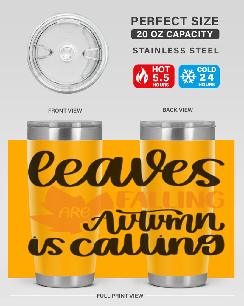 Leaves Are Falling Autumn Is Calling 502#- fall- Tumbler