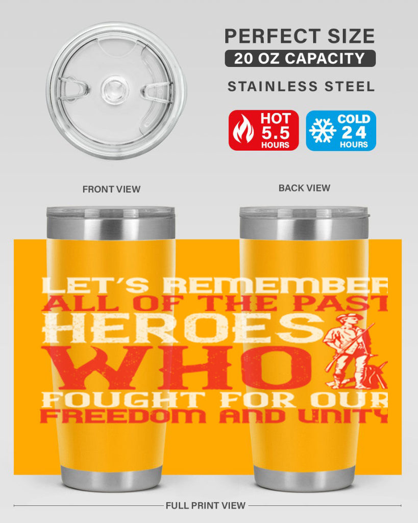 Let’s remember all of the past heroes who fought for our freedom and unity Style 127#- Fourt Of July- Tumbler