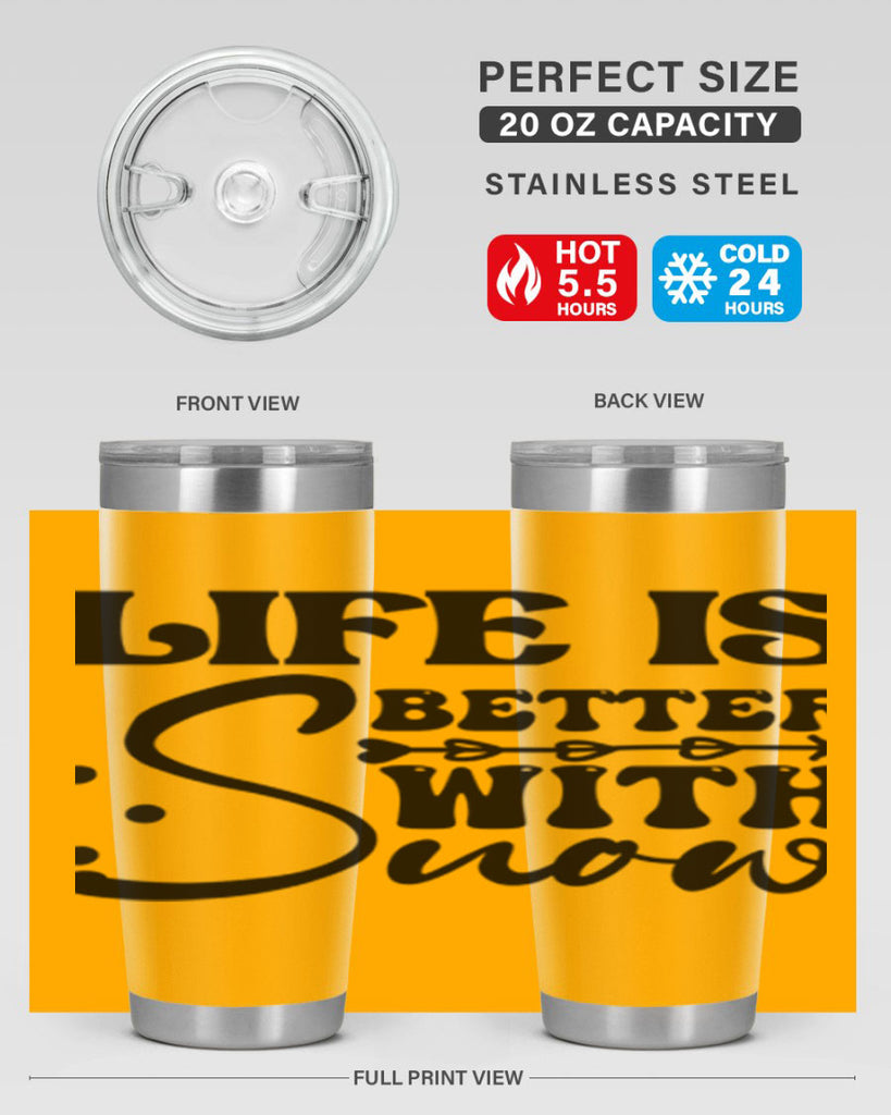 Life is better with snow 302#- winter- Tumbler