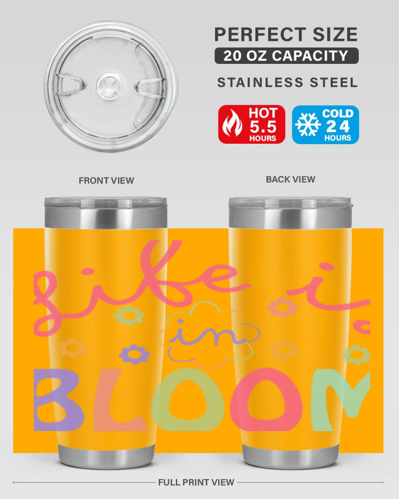 Life is in bloom299#- spring- Tumbler