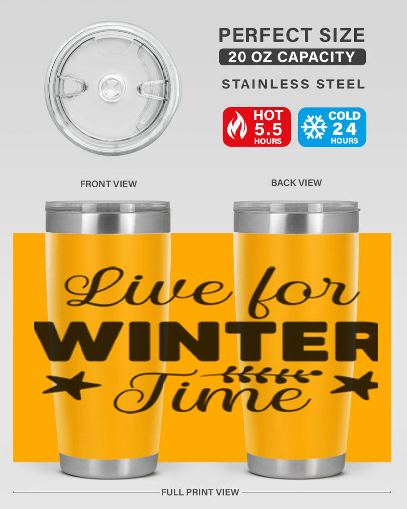 Live for Winter Time308#- winter- Tumbler