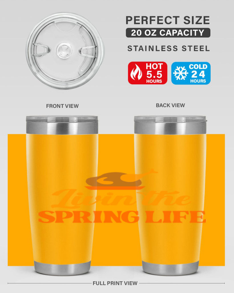 Livin the spring life 311#- spring- Tumbler