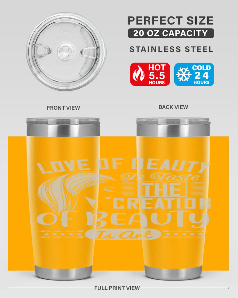 Love of beauty is taste The creation of beauty is art Style 196#- make up- Tumbler