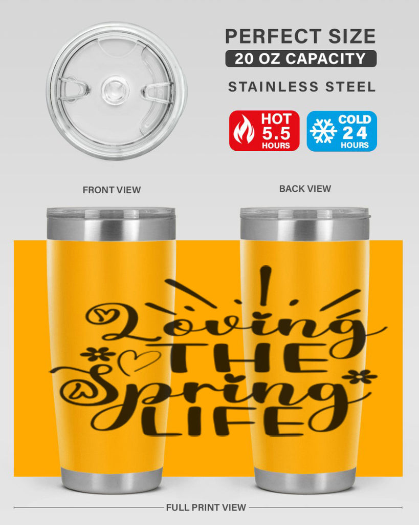 Loving The Spring Life337#- spring- Tumbler