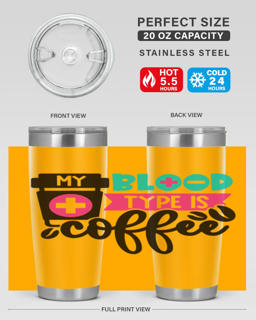 My Blood Type Is Coffee Style Style 130#- nurse- tumbler