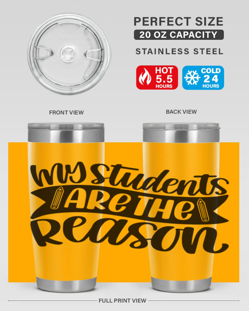 My Students Are The Reason Style 63#- teacher- tumbler