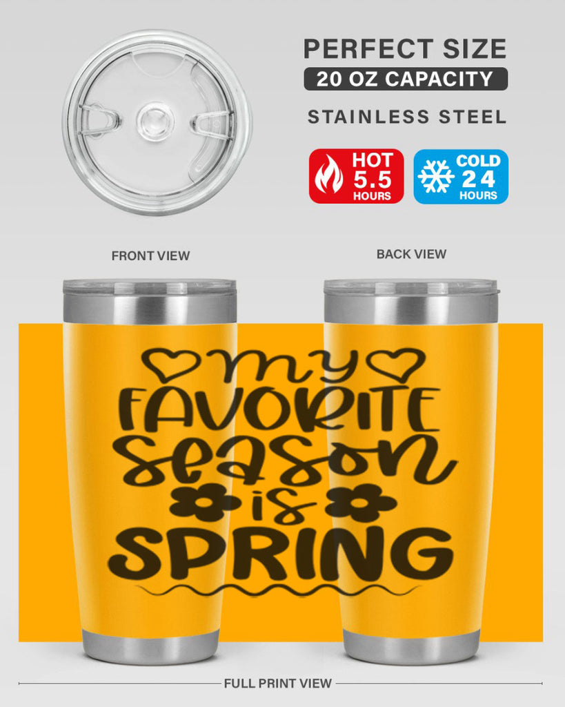 My favorite season is spring 349#- spring- Tumbler
