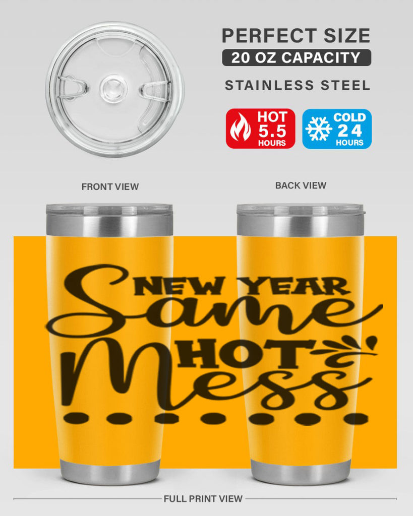 New Year Same Hot Mess 325#- winter- Tumbler
