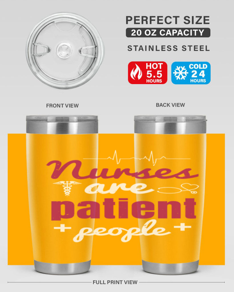 Nurses are patient people Style 289#- nurse- tumbler
