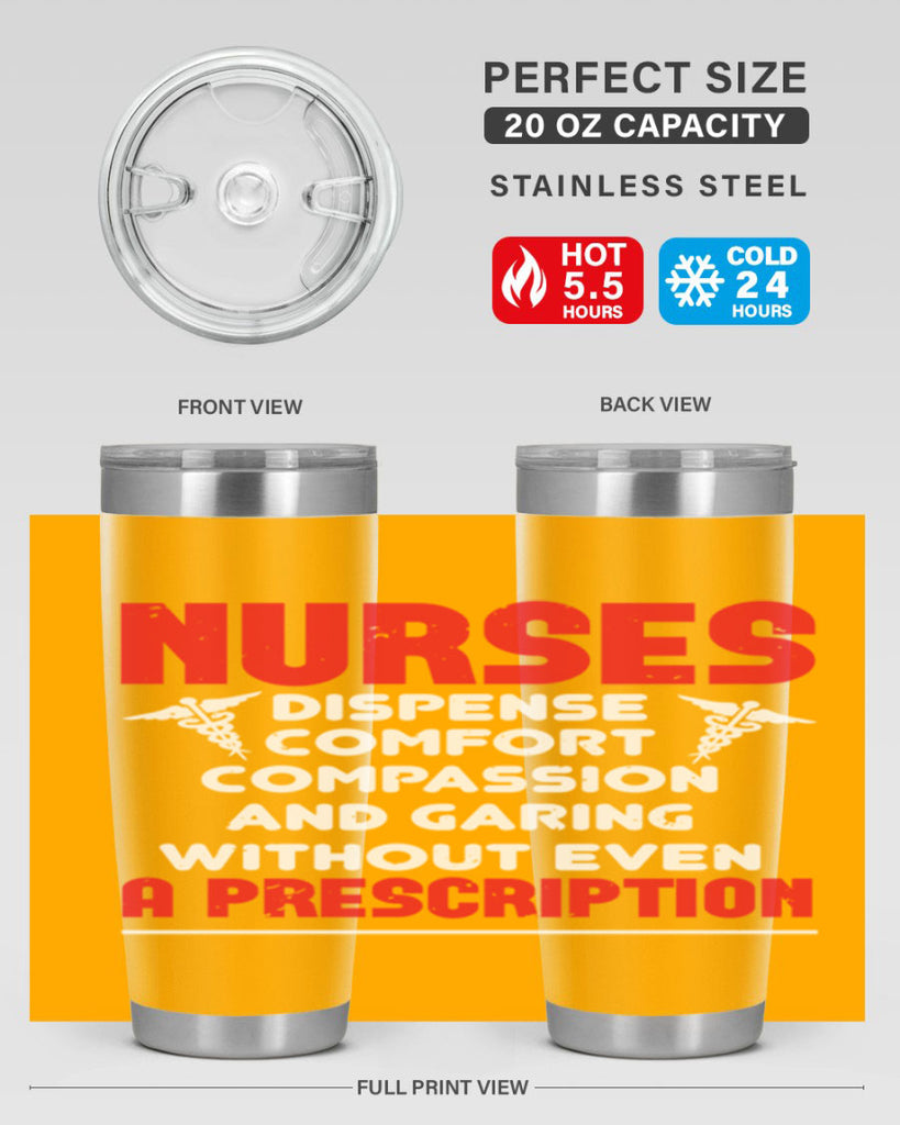 Nurses dispense comfort compassion and garing without even a prescription Style 271#- nurse- tumbler