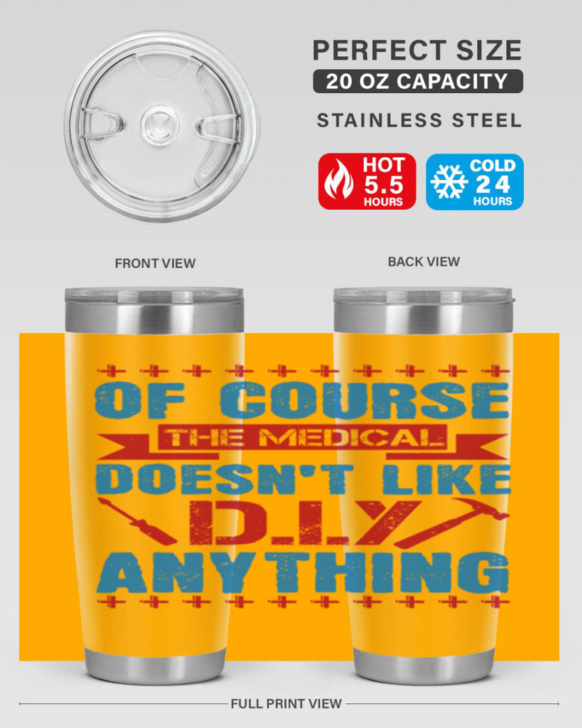 Of course the medical profession doesnt like DIY anything Style 30#- medical- tumbler