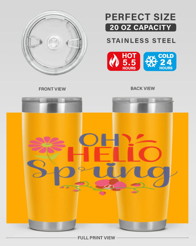 Oh Hello Spring 361#- spring- Tumbler