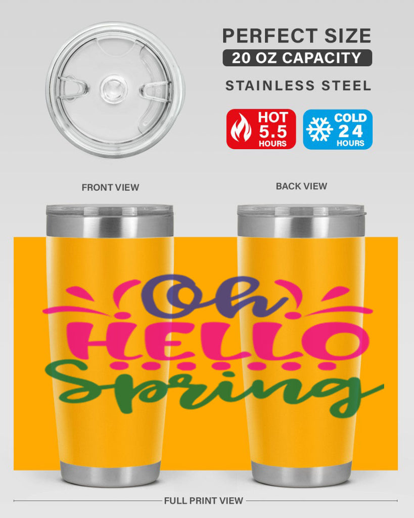 Oh Hello Spring 362#- spring- Tumbler