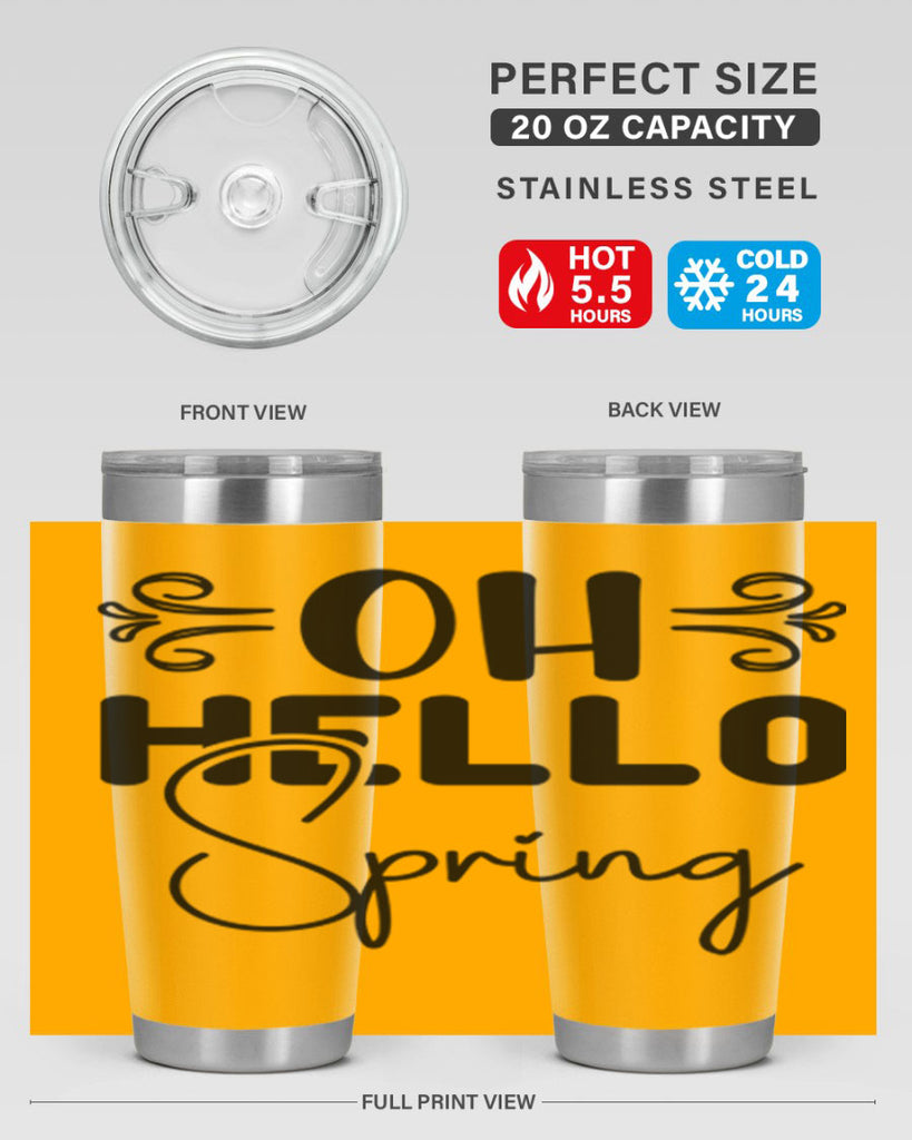 Oh Hello Spring 365#- spring- Tumbler