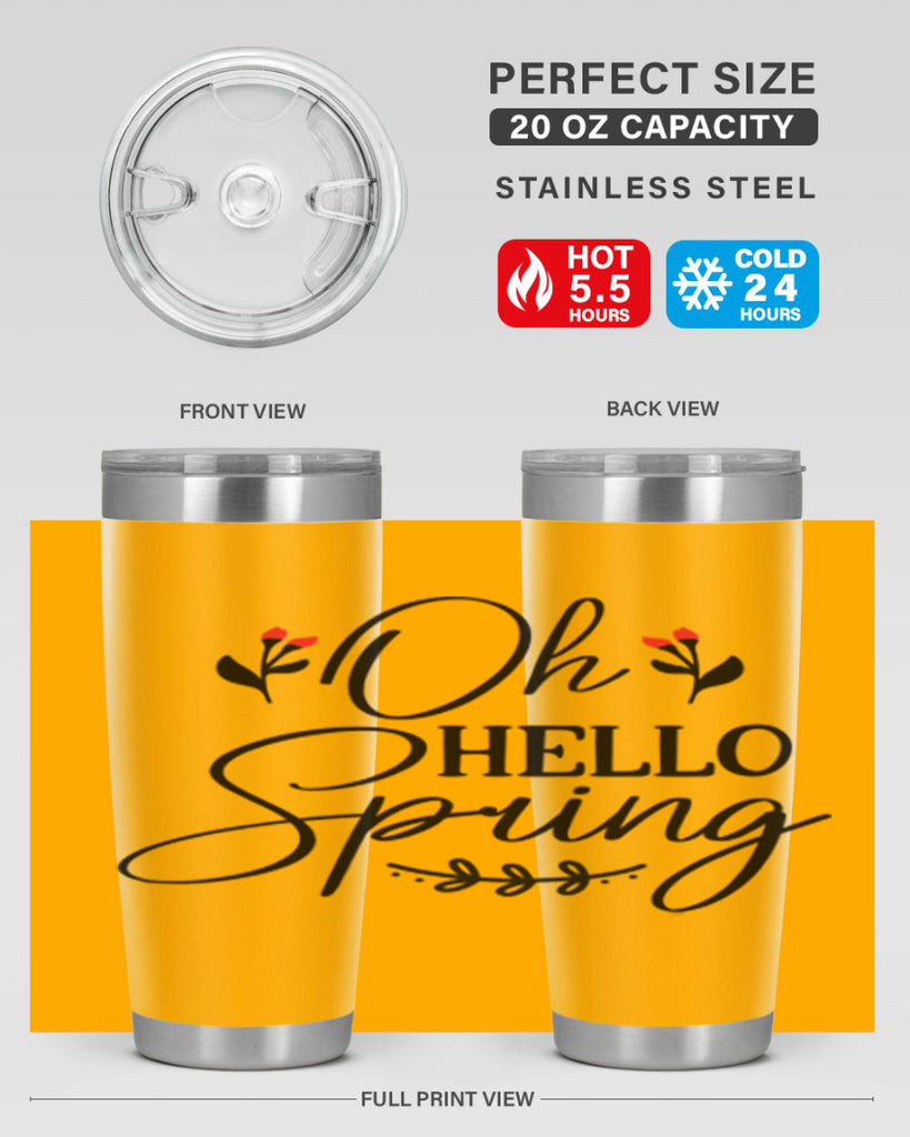 Oh hello spring  382#- spring- Tumbler