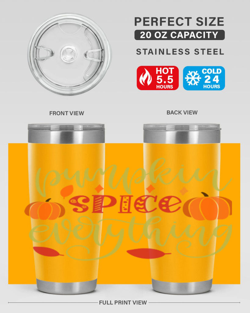 Pumpkin Spice Everything 545#- fall- Tumbler