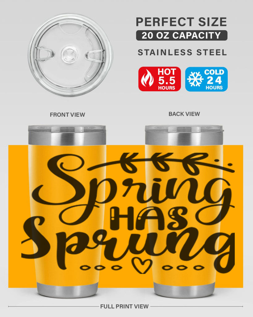 SPRING HAS SPRUNG  493#- spring- Tumbler