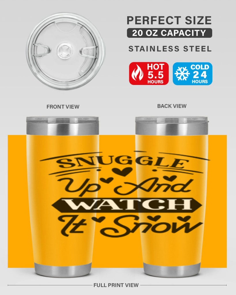 Snuggle Up And Watch It Snow 379#- winter- Tumbler