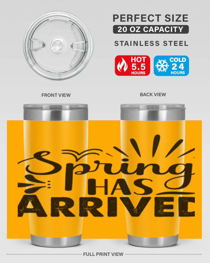 Spring Has Arrived  489#- spring- Tumbler