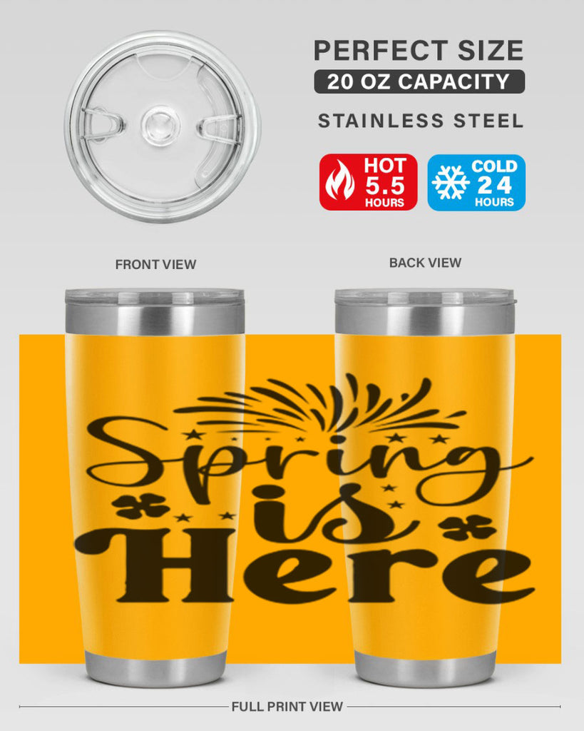 Spring Is Here 451#- spring- Tumbler