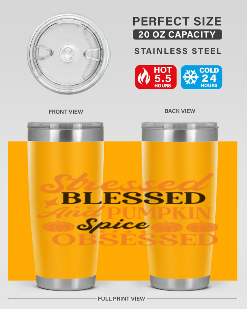 Stressed Blessed And Pumpkin Spice Obsessed 579#- fall- Tumbler