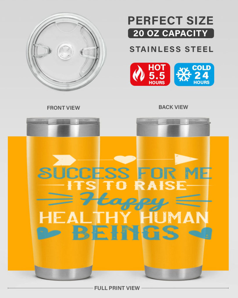 Success for me its to raise happy healthy human beings Style 18#- baby- Tumbler