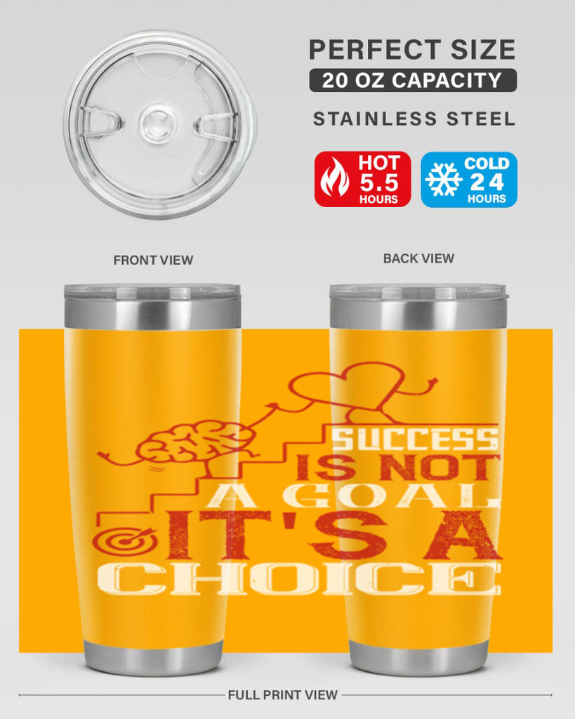 Success is not a goal Its a choice Style 18#- coaching- tumbler