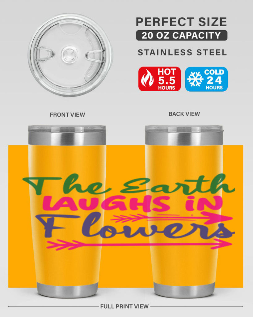 The Earth Laughs In Flowers 535#- spring- Tumbler