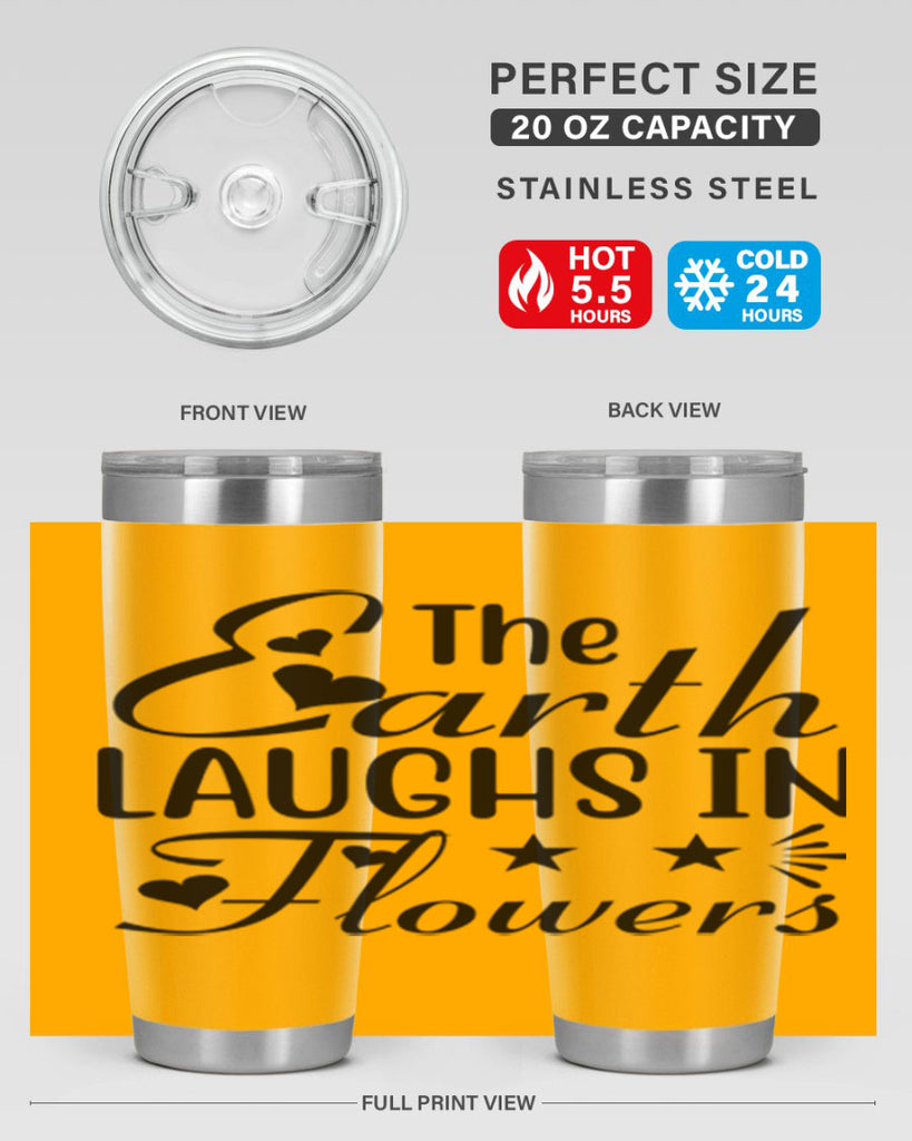 The Earth Laughs in Flowers 536#- spring- Tumbler