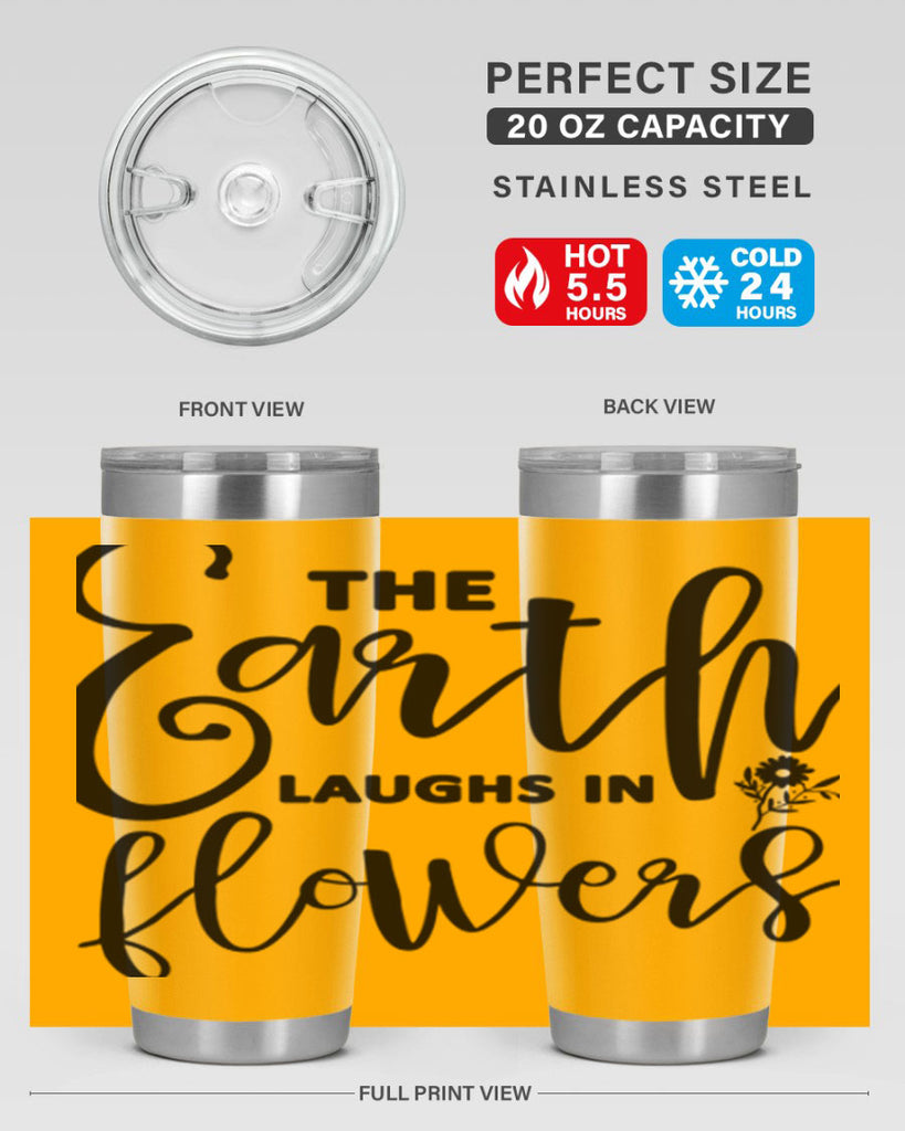 The Earth Laughs in Flowers541#- spring- Tumbler