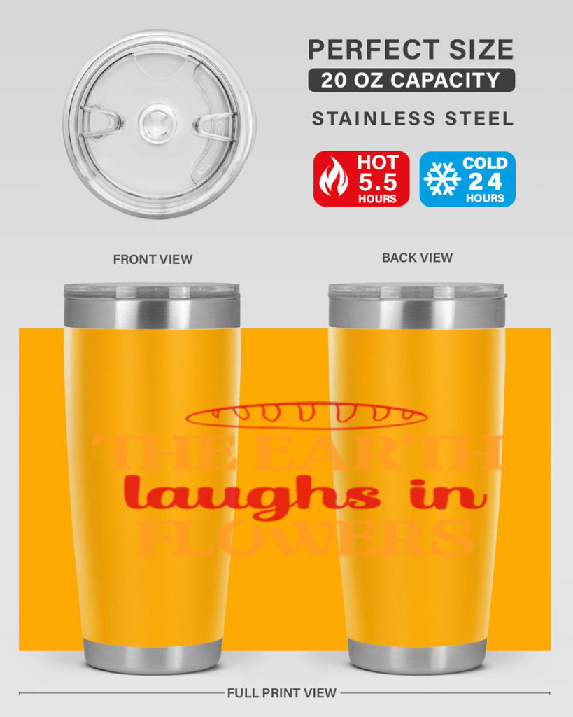 The earth laughs in flowers 540#- spring- Tumbler