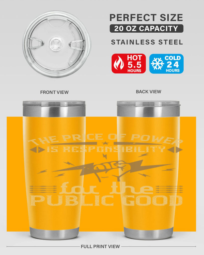 The price of power is responsibility for the public good Style 9#- electrician- tumbler