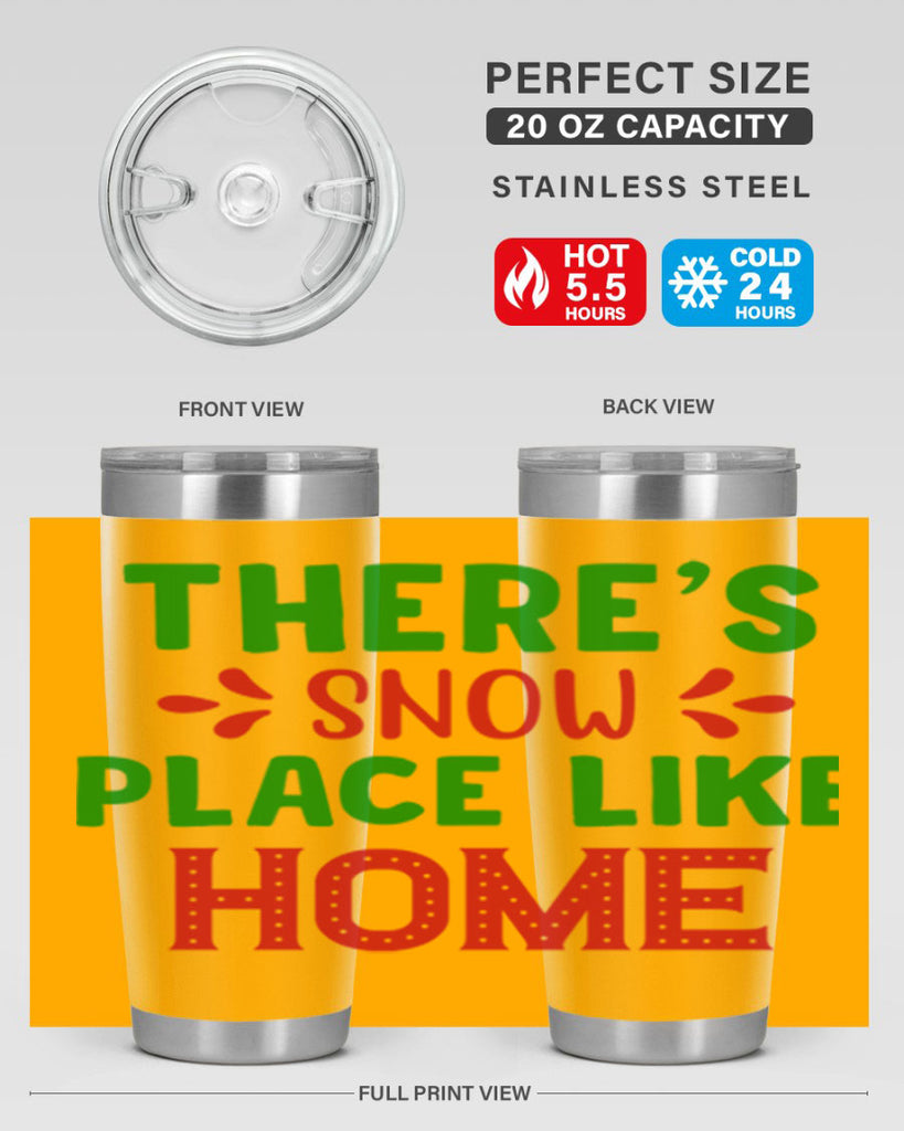 Theres Snow Place Like Home 407#- winter- Tumbler