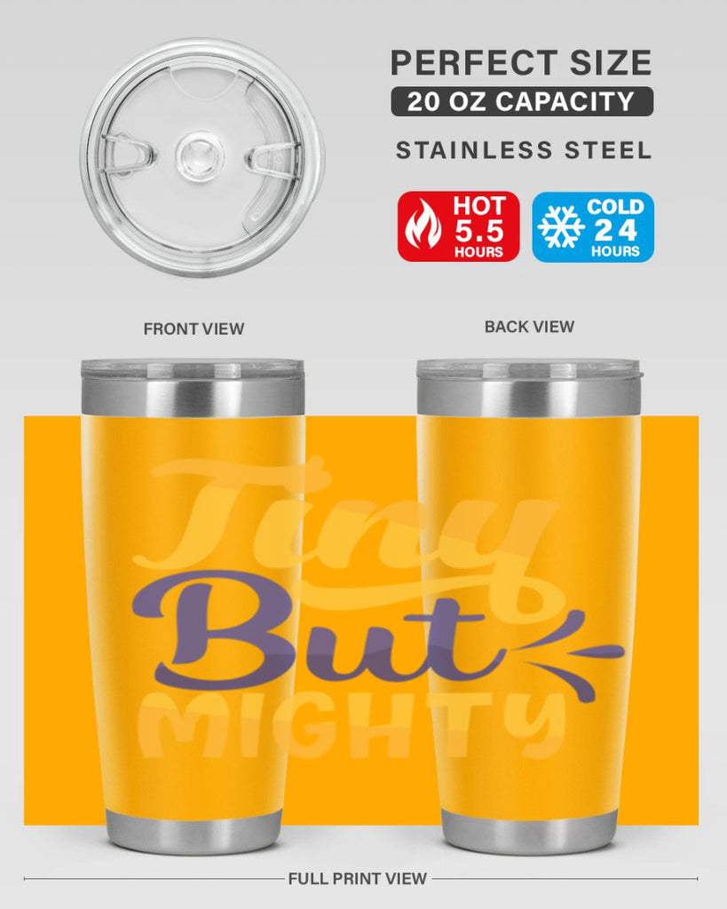 Tiny But Mighty Style 192#- baby- tumbler