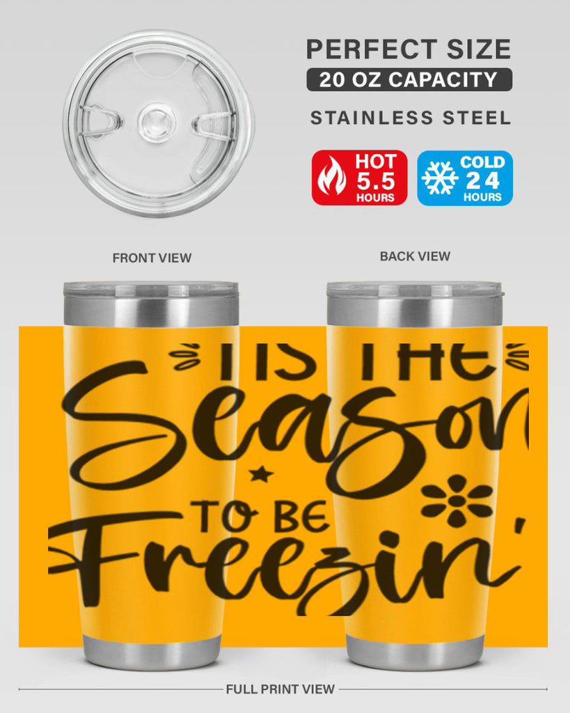 Tis The Season To Be Freezin417#- winter- Tumbler