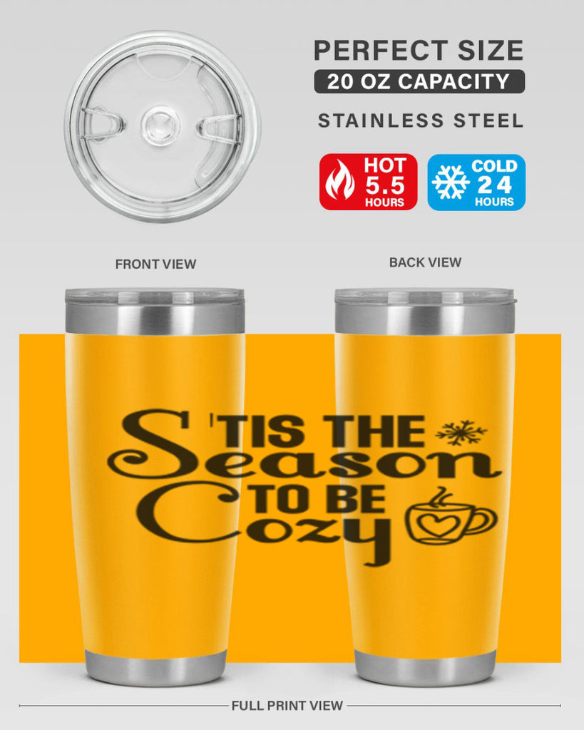 Tis the Season to Be Cozy 1#- winter- Tumbler