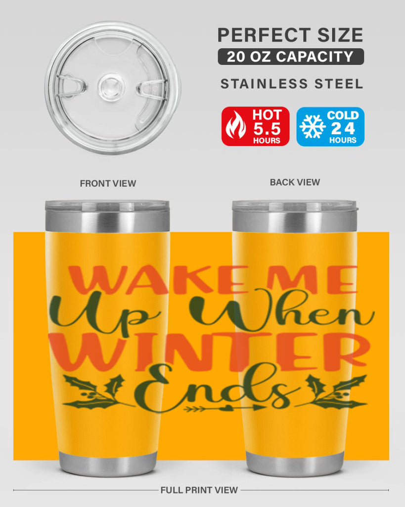 Wake Me Up When Winter Ends 429#- winter- Tumbler