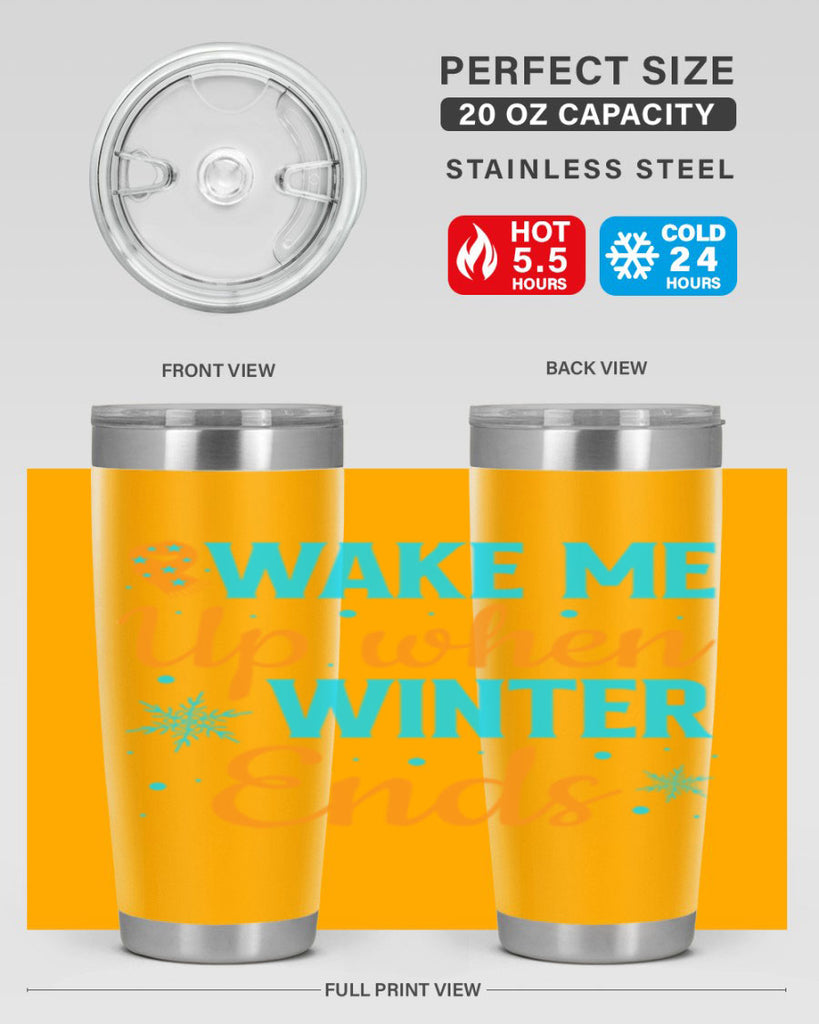 Wake Me Up when Winter 432#- winter- Tumbler