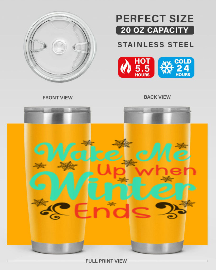Wake Me Up when Winter Ends Graphics 433#- winter- Tumbler