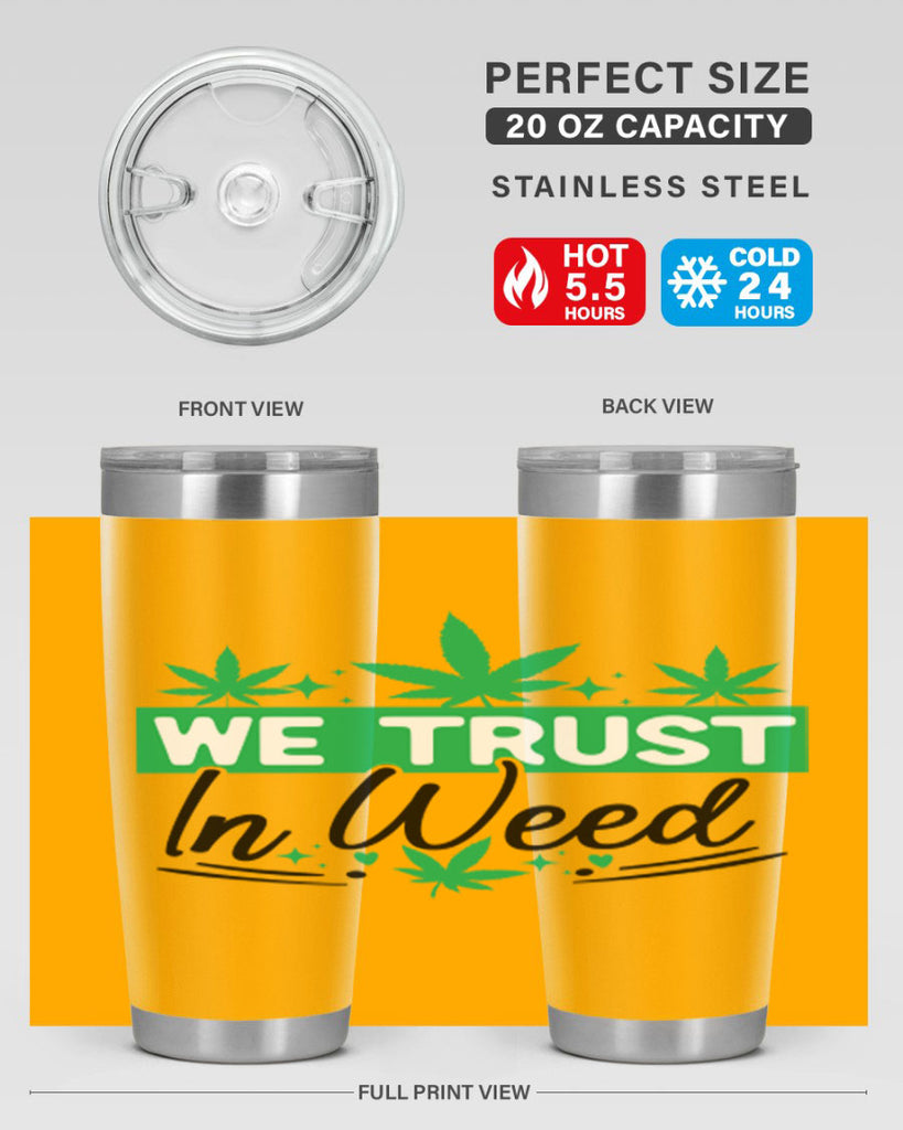 We Trust in weed 277#- marijuana- Tumbler