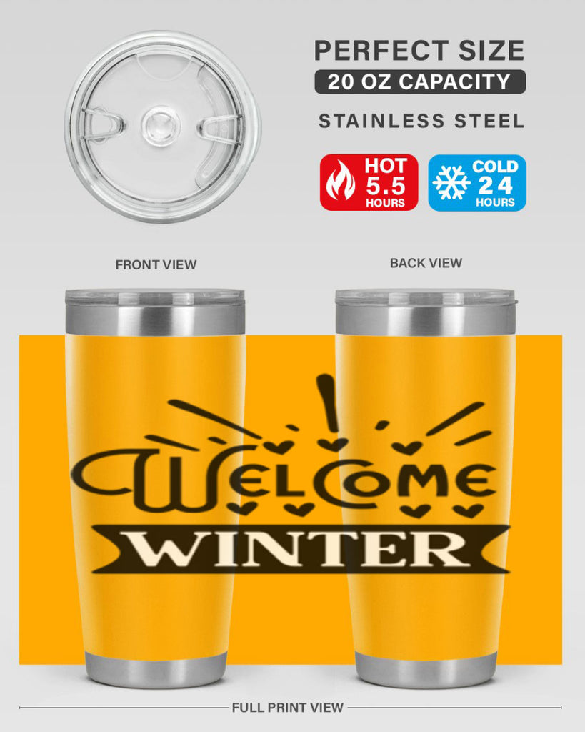 Welcome Winter 472#- winter- Tumbler