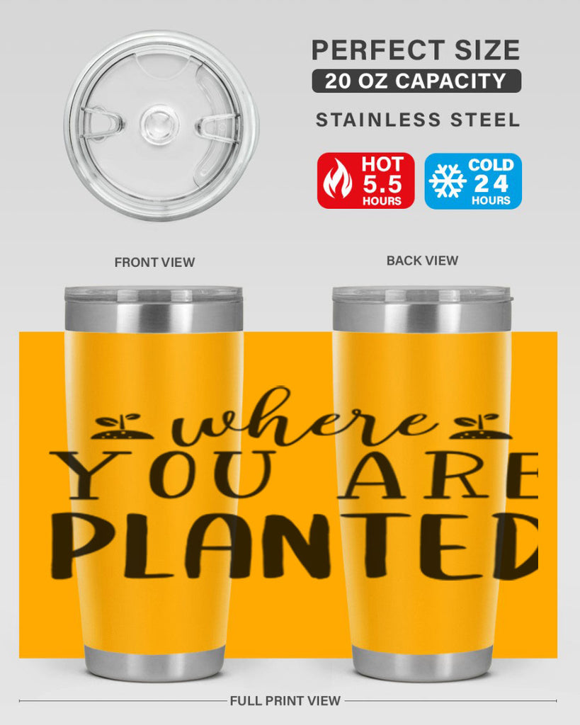 Where you are planted design 601#- spring- Tumbler