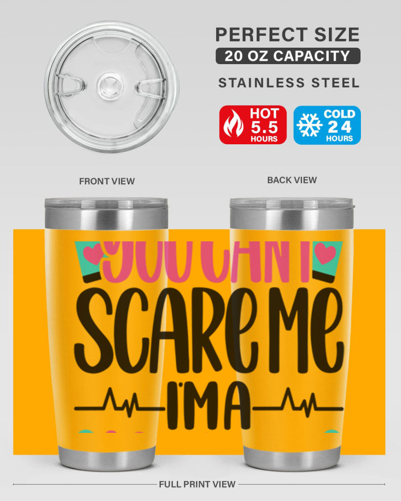 You Can∩t Scare Me Style Style 1#- nurse- tumbler
