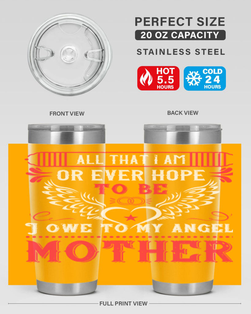 all that i am or 94#- mothers day- Tumbler