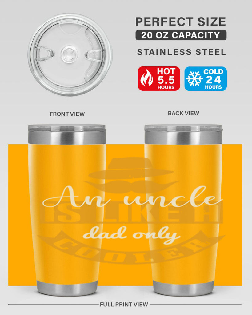 an uncle is like a dad only cooler 260#- fathers day- Tumbler