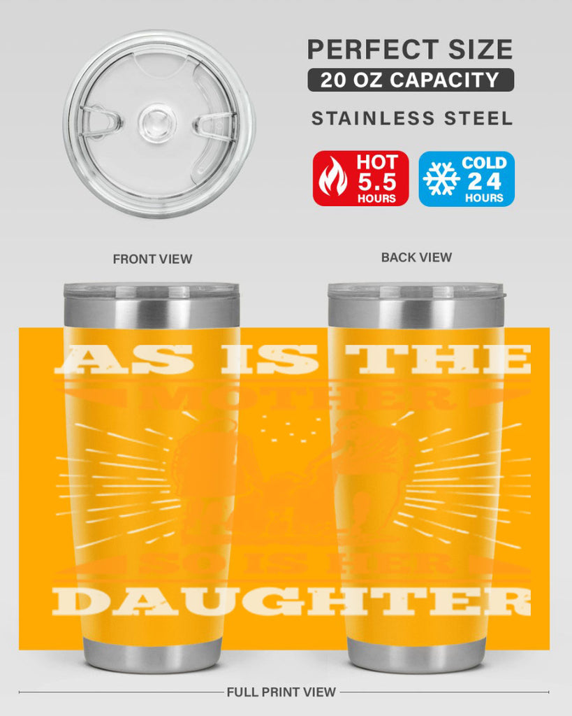 as is the mother so is her daughter 95#- mothers day- Tumbler