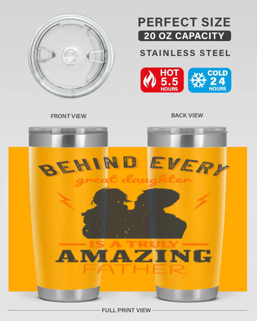behind every great daughter 254#- fathers day- Tumbler