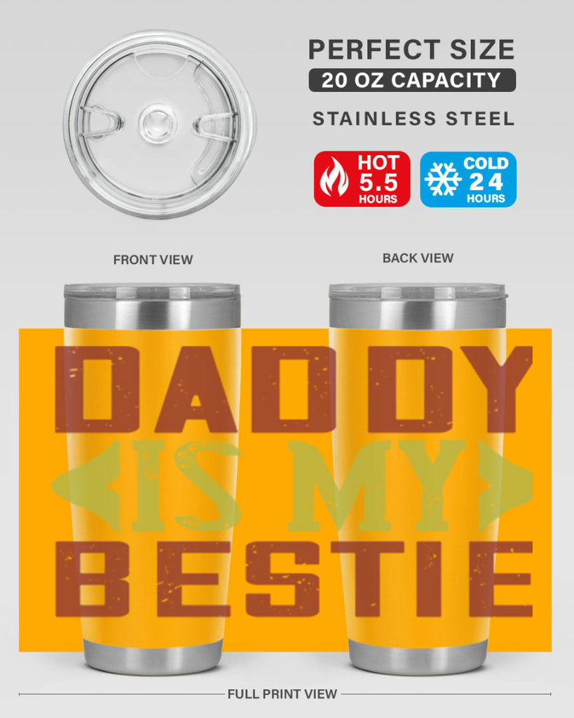 daddy is my bestie 244#- fathers day- Tumbler
